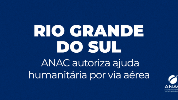 ANAC é proativa e autoriza operações humanitárias para aeronaves particulares
